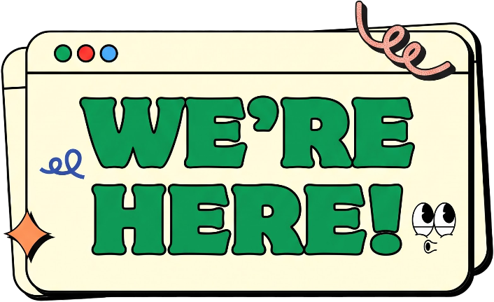 Sticker reading we are here